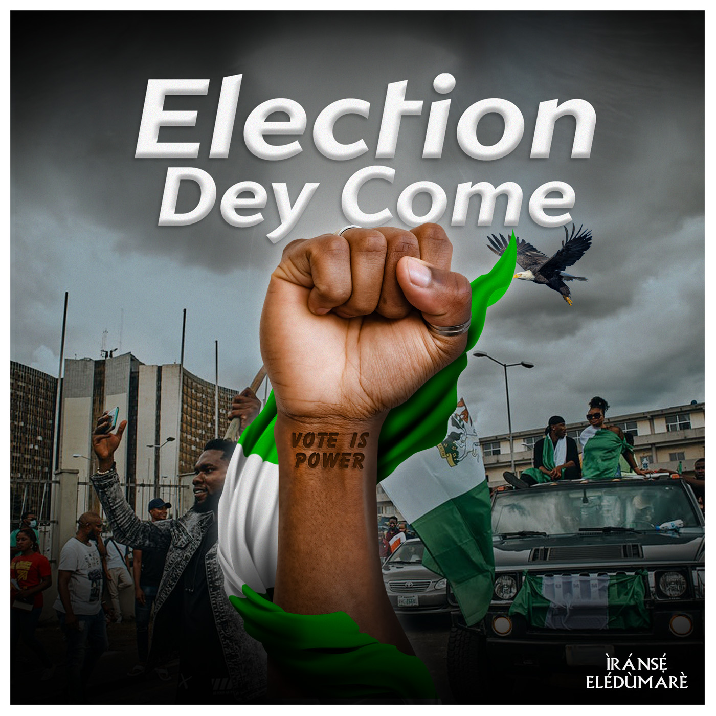 Election Dey Come