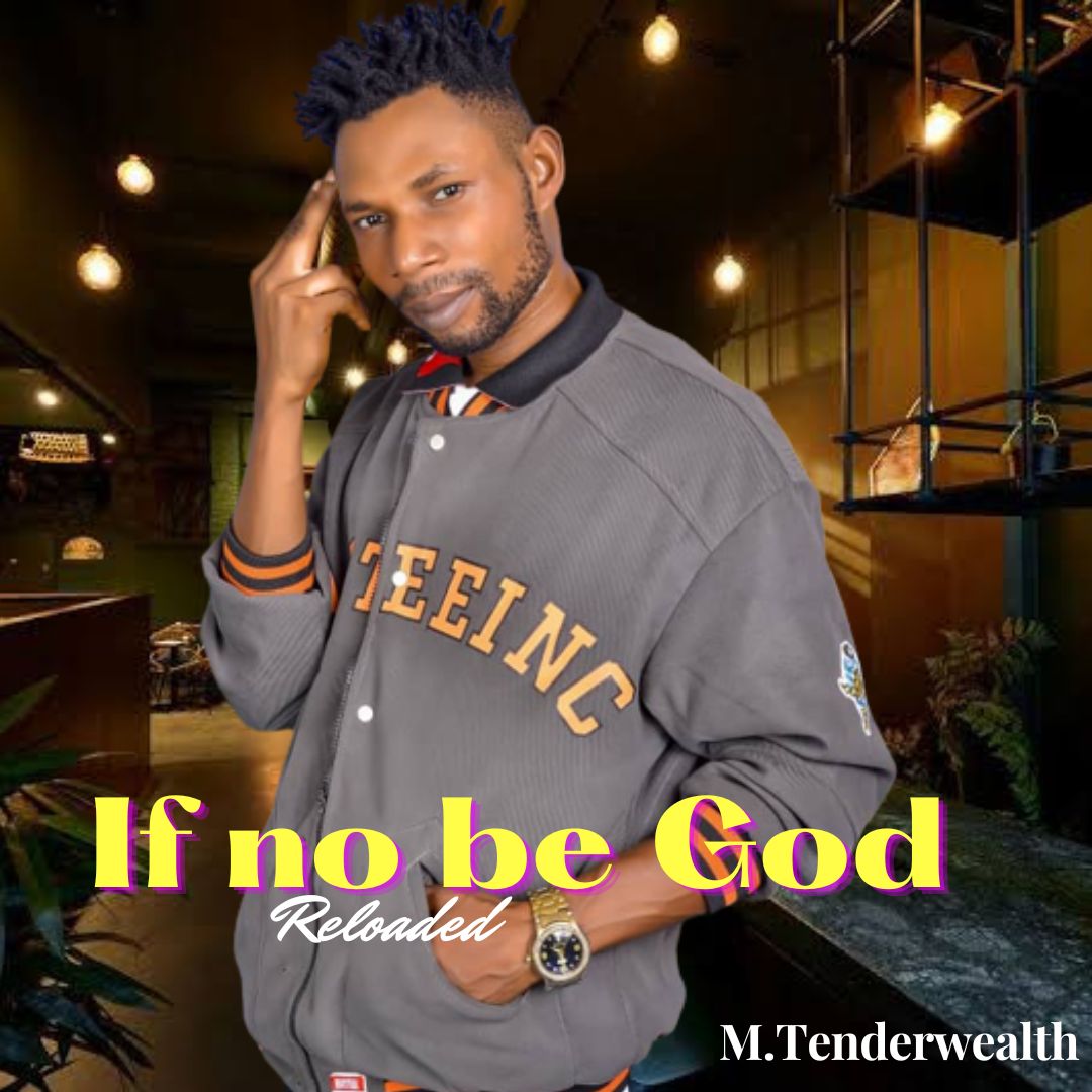 If No be God (Reloaded)