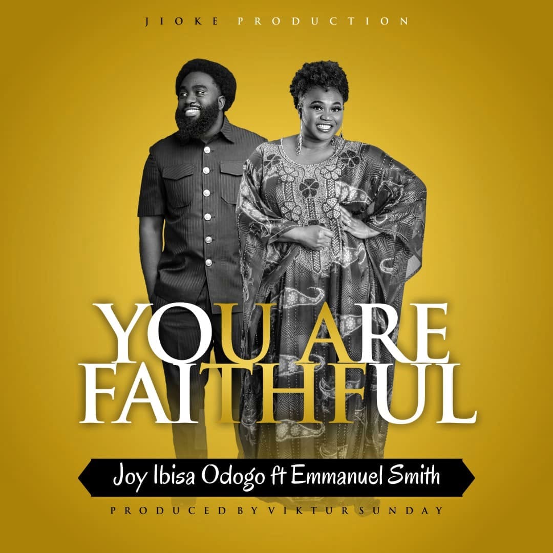 JOY IBISA ODOGO Drops You Are Faithful-img